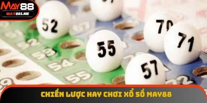 Áp dụng chiến lược hiệu quả chơi xổ số giành chiến thắng