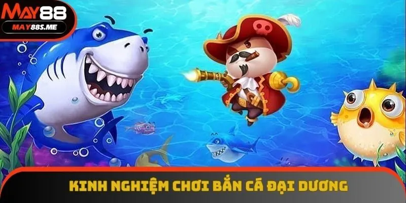 Chọn vũ khí phù hợp với sinh vật biển trong bắn cá đại dương Chọn vũ khí phù hợp với sinh vật biển trong bắn cá đại dương