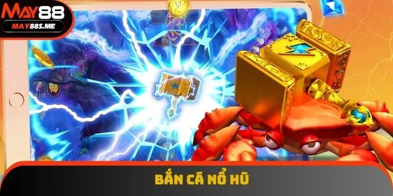 Bắn Cá Nổ Hũ - Trúng Lớn Cực Dễ, Săn Thưởng Siêu Nhanh