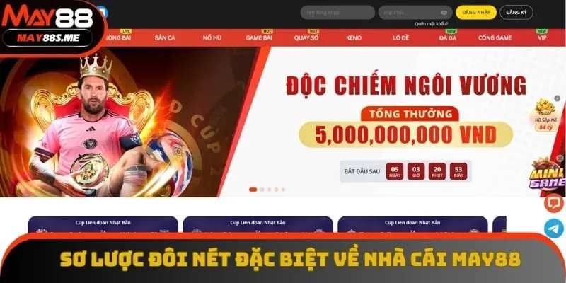 Sơ lược đôi nét đặc biệt về nhà cái May88