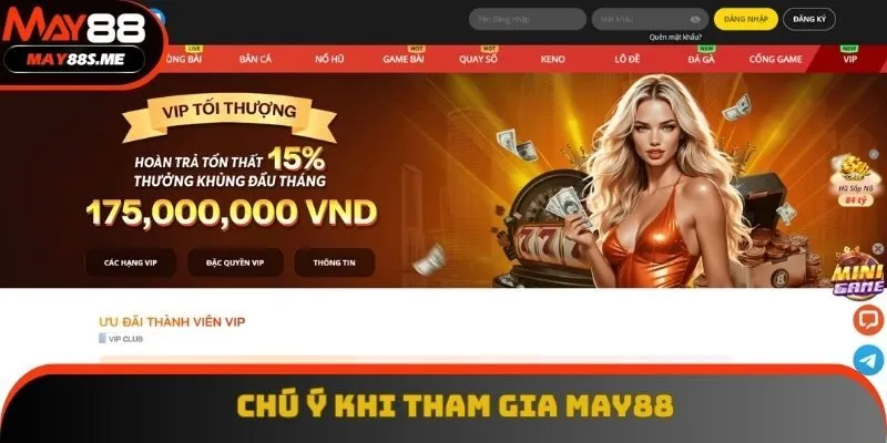 Chú ý khi tham gia May88