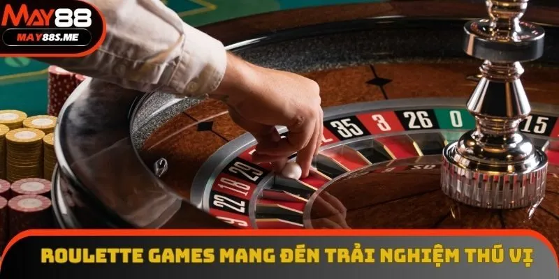 Roulette games mang đến trải nghiệm đặc sắc Roulette games mang đến trải nghiệm đặc sắc