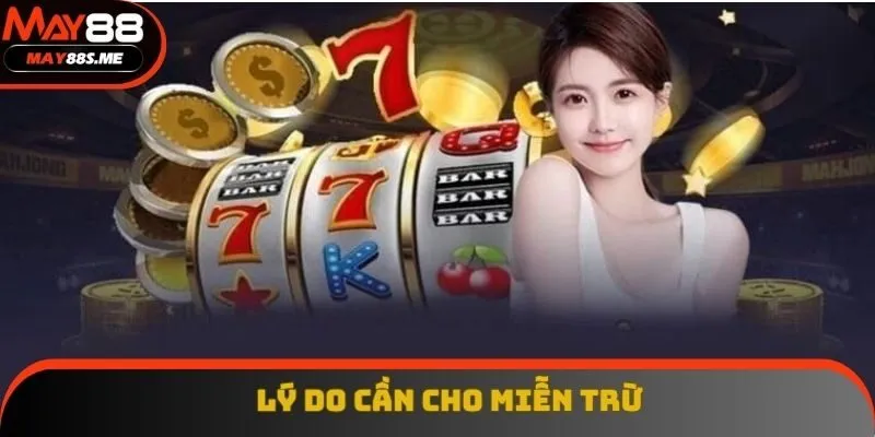 Lý do cần cho miễn trừ