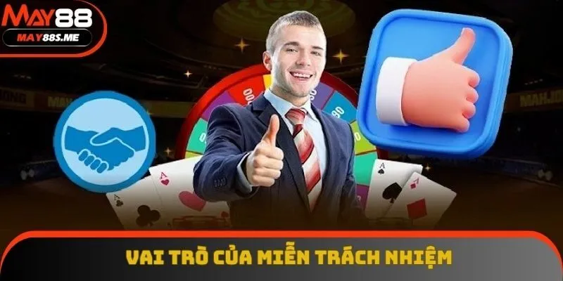 Vai trò của miễn trách nhiệm