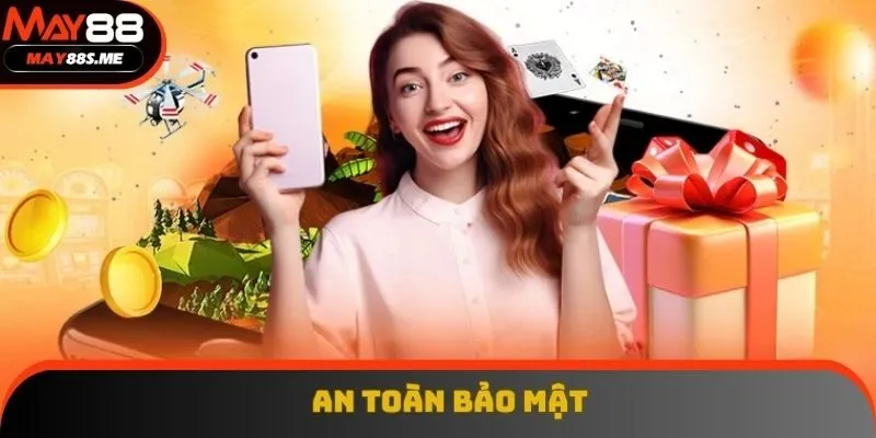 Thành viên được đảm bảo an toàn, không bị lộ thông tin Thành viên được đảm bảo an toàn, không bị lộ thông tin